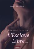 L'esclave libre...