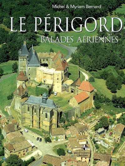 Périgord balades aériennes - Michel Bernard - relié