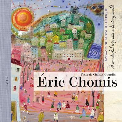 Eric chomis - paysages de fantaisie feerique