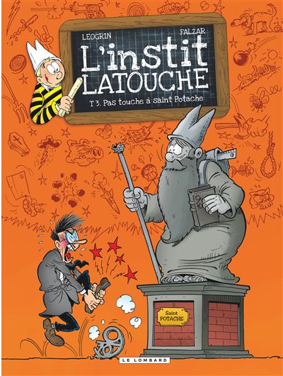 L'instit' Latouche - Pas touche à saint Potache -  Falzar - cartonné