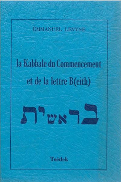 La kabbale du commencement et de la lettre beith