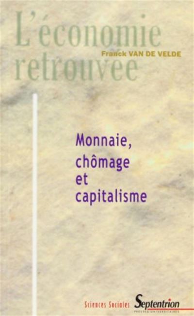 Capitalisme, chômage et monnaie