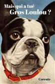 Mais qui a tué Gros Loulou ?