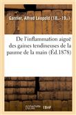 De l'inflammation aiguë des gaines tendineuses de la paume de la main