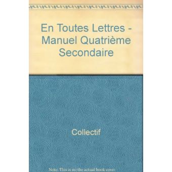 En toutes lettres - manuel 4eme secondaire