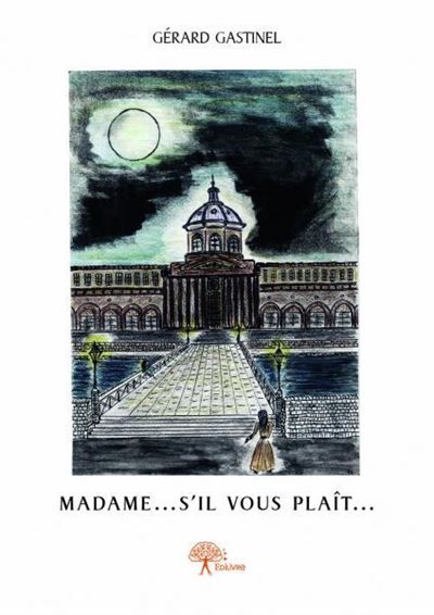 Madame, s'il vous plaît ...