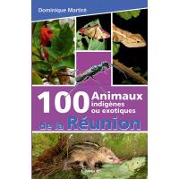 100 animaux indigènes ou exotiques de la Réunion