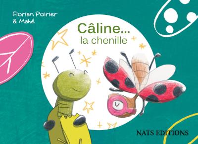Câline, la chenille