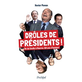 Drôles de présidents ! - De de Gaulle à Macron, 60 ans d'humour