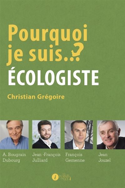 Pourquoi je suis ecologiste