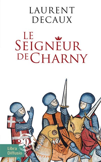 Le Seigneur de Charny - Laurent Decaux - broché