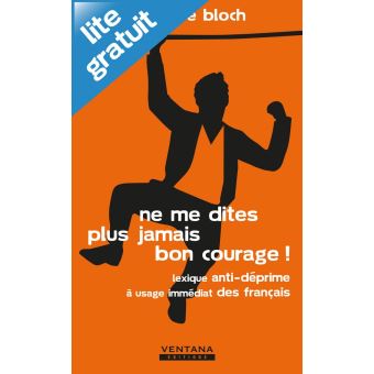 Ne me dites plus jamais bon courage ! - 1