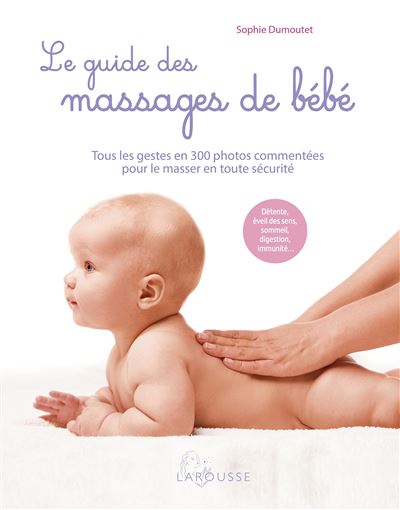 Le Guide Des Massages De Bebe Broche Sophie Dumoutet Achat Livre Ou Ebook Fnac