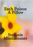 Each Poison, A Pillow