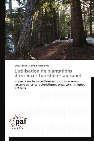L'utilisation de plantations d essences forestières au sahel