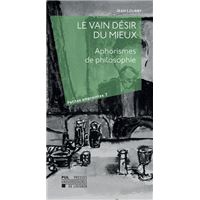 Le vain désir du mieux