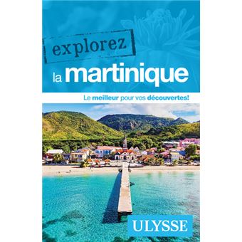 Explorez la Martinique