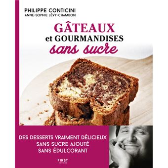 Gateaux Et Gourmandises Sans Sucre 2eme Edition Broche Philippe Conticini Anne Sophie Levy Chambon Valery Guedes Achat Livre Ou Ebook Fnac
