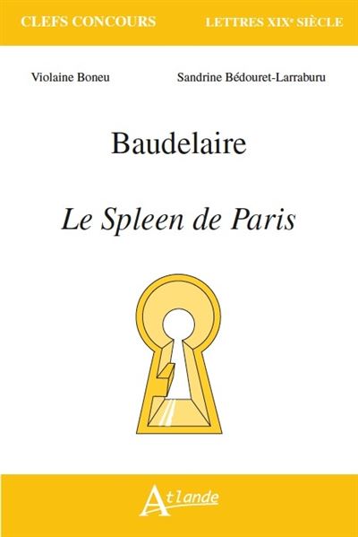 Baudelaire, le spleen de Paris -  BEDOURET LARRABURU/BONEU - broché