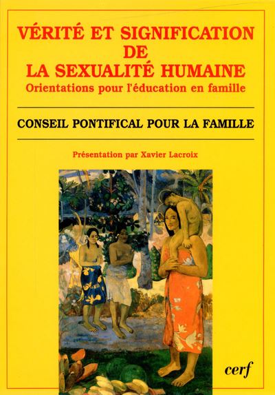 Vérité Et Signification De La Sexualité Humaine Broché Conseil