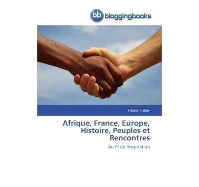 Afrique, France, Europe, histoire, peuples et rencontres