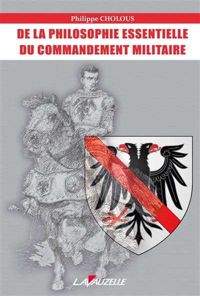De la philosophie essentielle du commandement militaire