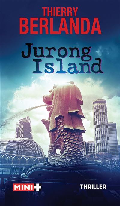 Jurong Island - Thierry Berlanda - Poche