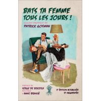Bats ta femme tous les jours