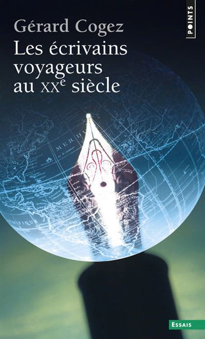 Les écrivains voyageurs au XXème siècle