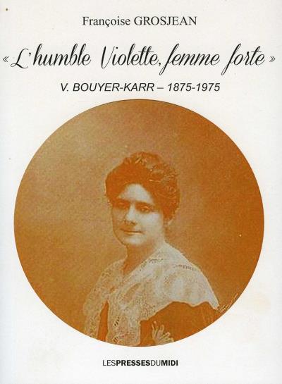 L'humble Violette, femme forte