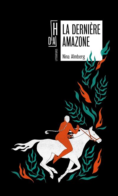 La dernière amazone - Nina Almberg - broché