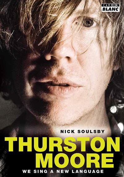 Thurston moore we sing a new language