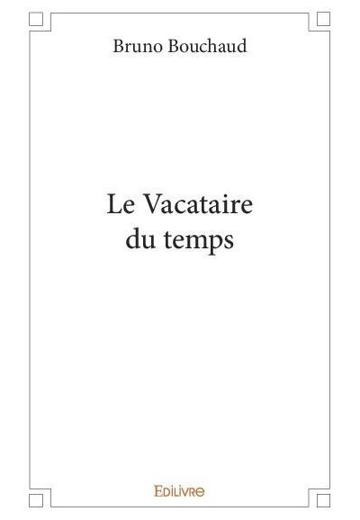 Le vacataire du temps