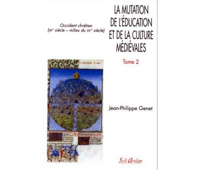 La mutation de l'éducation et de la culture médiévales - Jean-Philippe Genet - broché