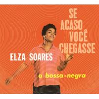 Se Acaso Você Chegasse + A Bossa Negra - CD