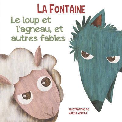 Le loup et l'agneau, et autres fables - Jean de La Fontaine - cartonné