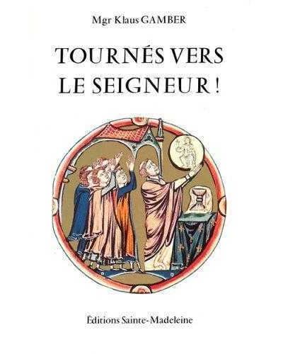 Tournes vers le seigneur !