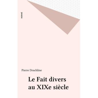 Le Fait divers au XIXe siècle - 1