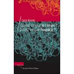 Qu'est-ce que le temps ? Qu'est-ce que l'espace ?