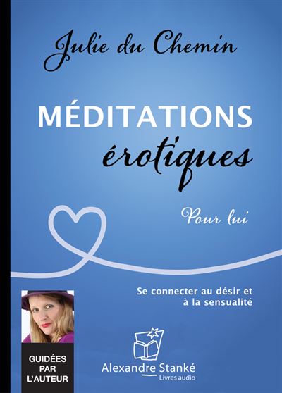 Meditations erotiques pour lui se conncecter au desir