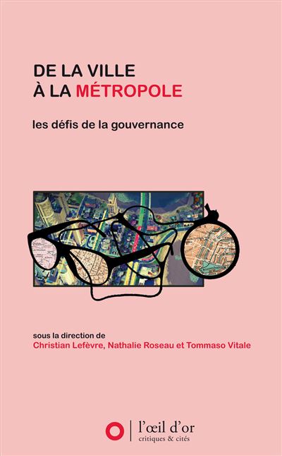 De la ville à la métropole, les défis de la gouvernance