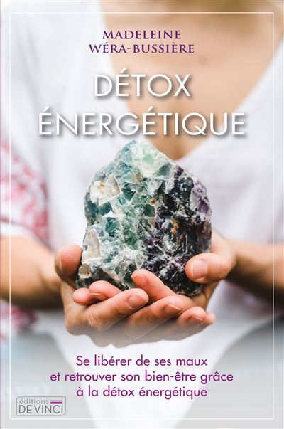 Détox énergétique - Madeleine Wéra-Bussière - broché