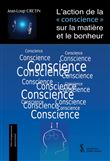 L’action de la “conscience” sur la matière et le bonheur