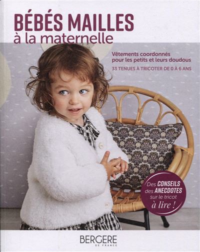 Bébés mailles à la maternelle -  Collectif Bergère de France - broché