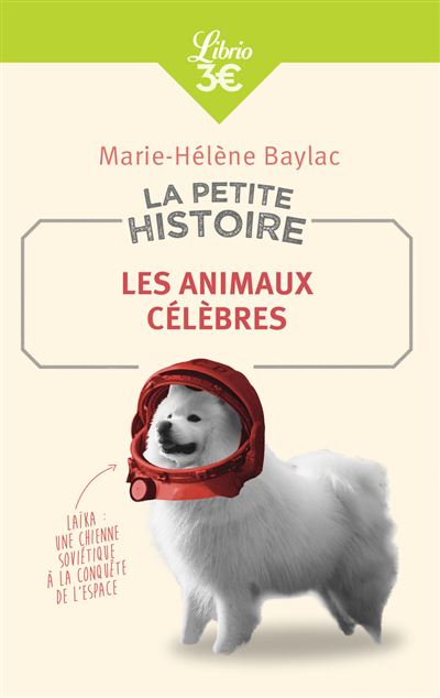 La petite histoire les animaux celebres