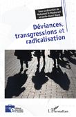 Déviances, transgressions et radicalisation