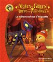 Apollon le Grillon et les Drôles de Petites Bêtes - La métamorphose d'Huguette
