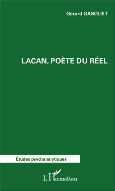 Lacan, poète du réel - Gérard Gasquet - broché