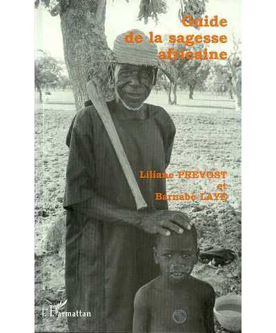 Guide de la sagesse africaine - Liliane Prevost - broché