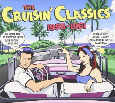 Cruisin classics 1956 - 1961
